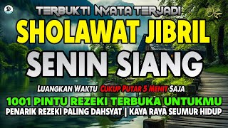 Download lagu SHOLAWAT NABI MUHAMMAD SAW PENGABUL HAJAT, SHOLAWAT JIBRIL PENARIK REZEKI DARI SEGALA PENJURU mp3