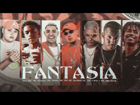 Fantasia - Nino MC, Negrone, Diouro, DN, Dentinho GC, Calvin e Julio D.E.R (DJ Di Marques)