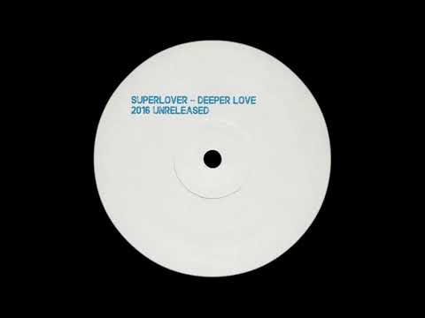 Superlover - Deeper Love (2016 unreleased)