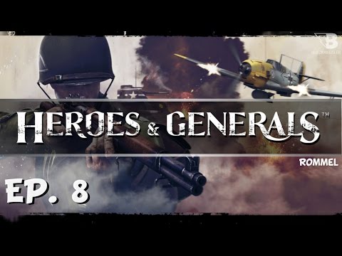 Breach and Clear! - Ep. 8 - Heroes and Generals - Rommel Update - Let's Play