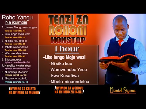 ROHO YANGU NA IKUIMBIE/ BWANA MUNGU, LIKO LANGO, SITASUMBUKA TENZI ZA ROHONI MIX MY DANIEL SIFUNA.