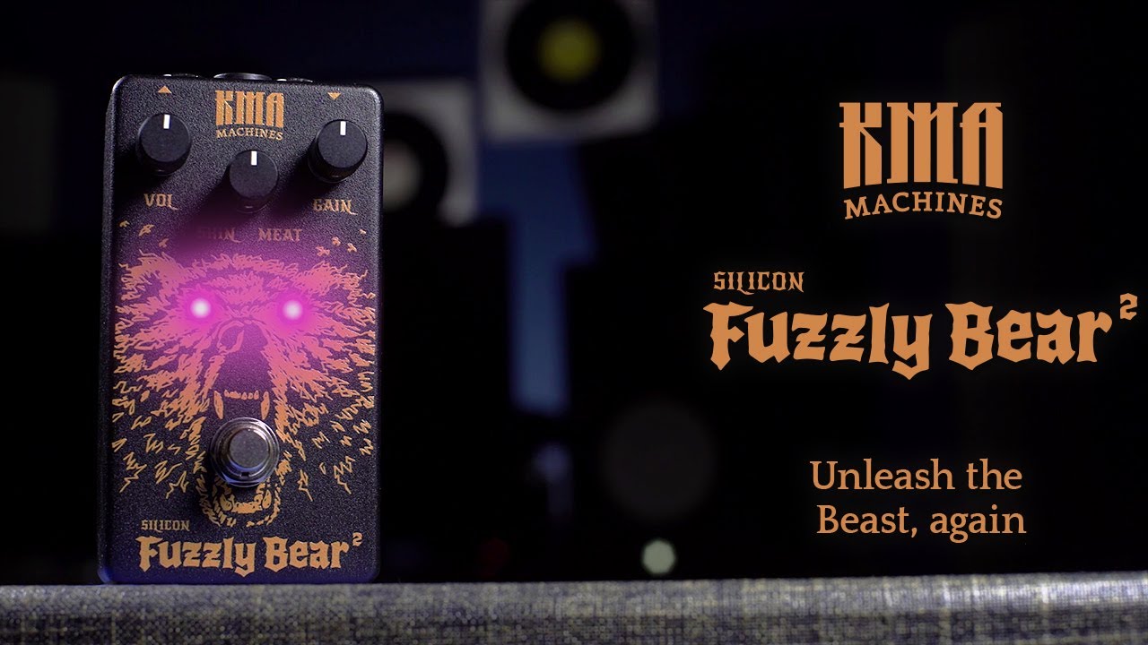 KMA Machines FUZZLY BEAR 2 - Upgraded Silicon Fuzz pedal - Unleash the Beast, again - YouTube