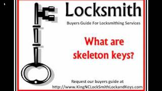 what is a skeleton key? king nc locksmith lock and key