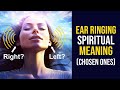 Spiritual Meaning Of Ringing Ears Awakening Chosen Ones