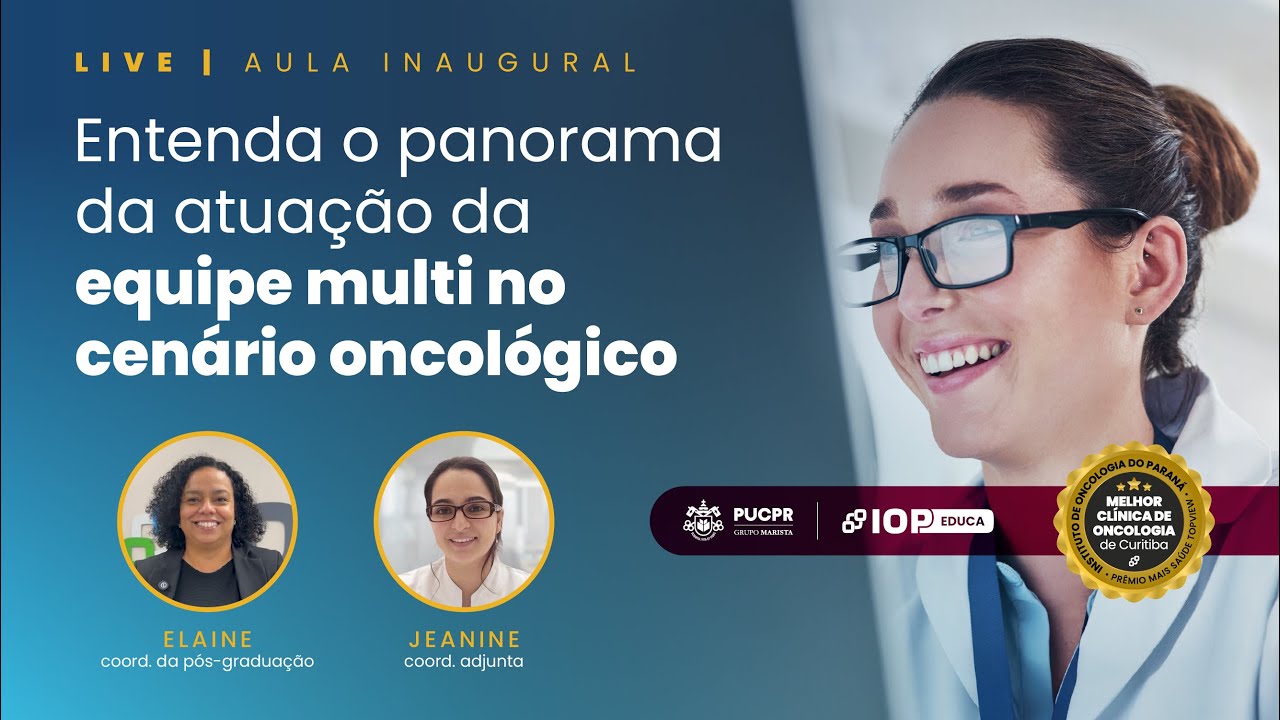 LIVE | Aula inaugural • Entenda o panorama da atuação da equipe multi no cenário oncológico