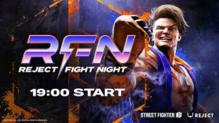 [實況] SF6小賽事 REJECT FIGHT NIGHT