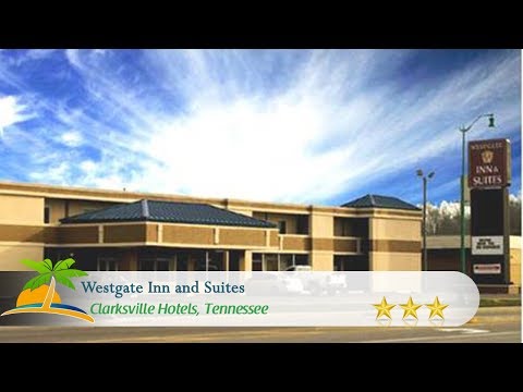 Westgate Inn and Suites - Clarksville Hotels, Tennessee