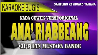 Download lagu Karaoke bugis ana'riabeang - Cipt ifin mustafa bande mp3 Download lagu Karaoke bugis ana'riabeang - Cipt ifin mustafa bande mp3