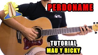 Cómo tocar Perdóname de Mau Y Ricky en Guitarra | Tutorial + PDF GRATIS