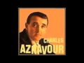 Charles Aznavour Je te réchaufferai