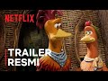 Chicken Run Dawn Of The Nugget Trailer Resmi Netflix