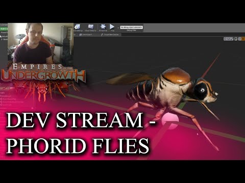 Empires of the Undergrowth Development Stream - Working on Phorid Flies!