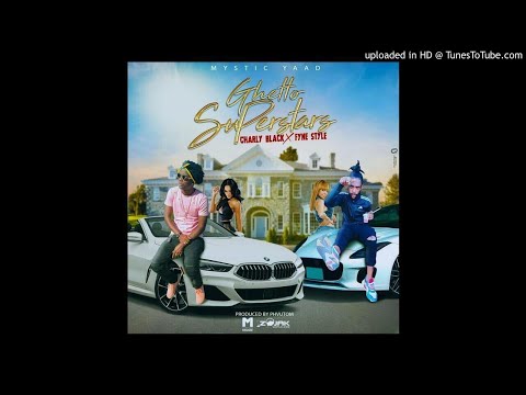 Charly Black x Fyne Style - Ghetto Superstars