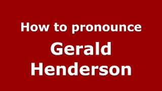 How to pronounce Gerald Henderson