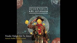 Niño Explorador (Full Album) - Antonin Padilla