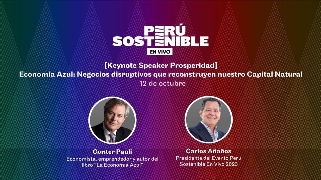 [Ponente Prosperidad] Economía Azul: Negocios disruptivos que reconstruyen nuestro capital natural