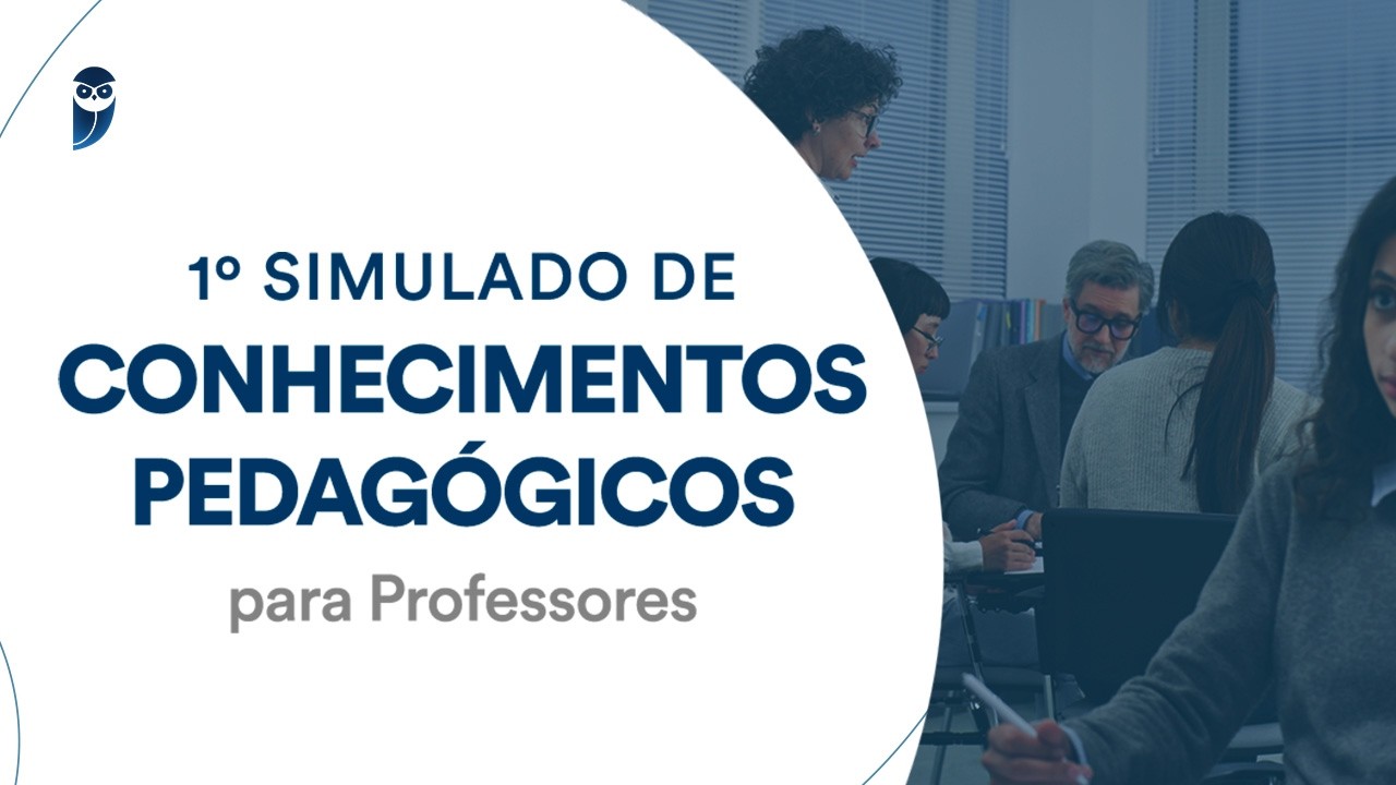 1º Simulado de Conhecimentos Pedagógicos para Professores
