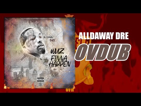 Alldaway Dre - OVDub [Official Lyric / Visualizer]
