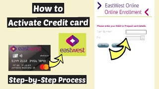 How to activate EastWest credit card online easily / Register EastWest Bank Credit Card