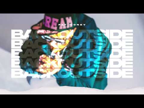 Fat Money - Back Outside