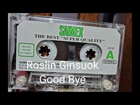 Roslin Ginsuok         Good Bye