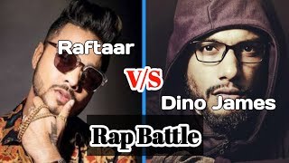 Best of the Best Rap of Raftaar &amp; Dino James || Rap Battle || ALL In One Entertainment