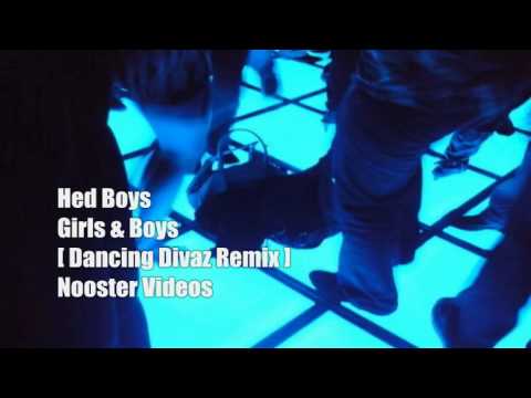Hed Boys - Girls & Boys [ Dancing Divaz Remix ] HQ