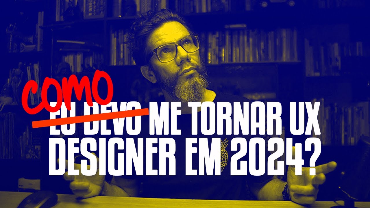 Como me tornar UX Designer em 2024?