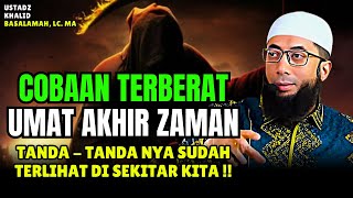 Download lagu Cobaan Terberat Umat Akhir Zaman Ini Sudah Mulai Terlihat Disekitar Kita | Ustadz Khalid Basalamah mp3