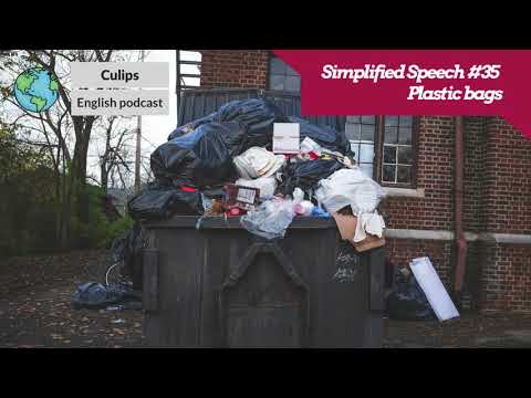 Simplified Speech #35 - Plastic bags