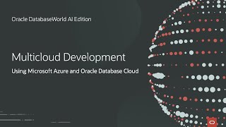 Multicloud Development with Microsoft Azure and Oracle Database Cloud 
