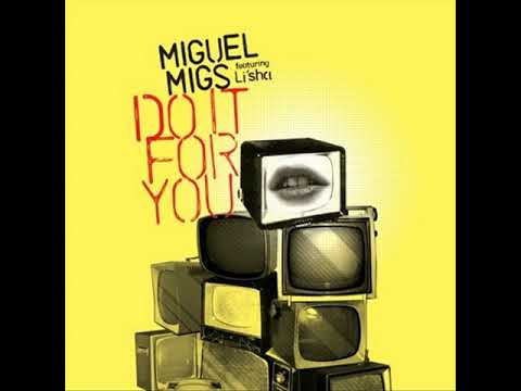 Miguel Migs Featuring Li'sha ‎– Do It For You (Original Vocal)