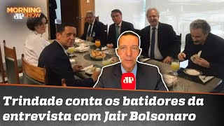 José Maria Trindade: Bolsonaro serviu pão com mortadela