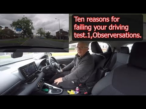 Ten Reasons Why People Fail Their Driving Test. 1:Observations.