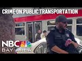 San Francisco DA cracking down on crimes on public transportation