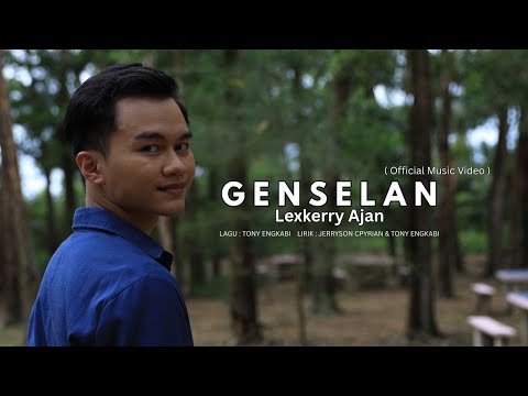 Genselan - Lexkerry Ajan ( Official Music Video )