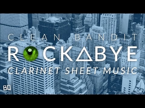 Rockabye - Clean Bandit (Clarinet Sheet Music)