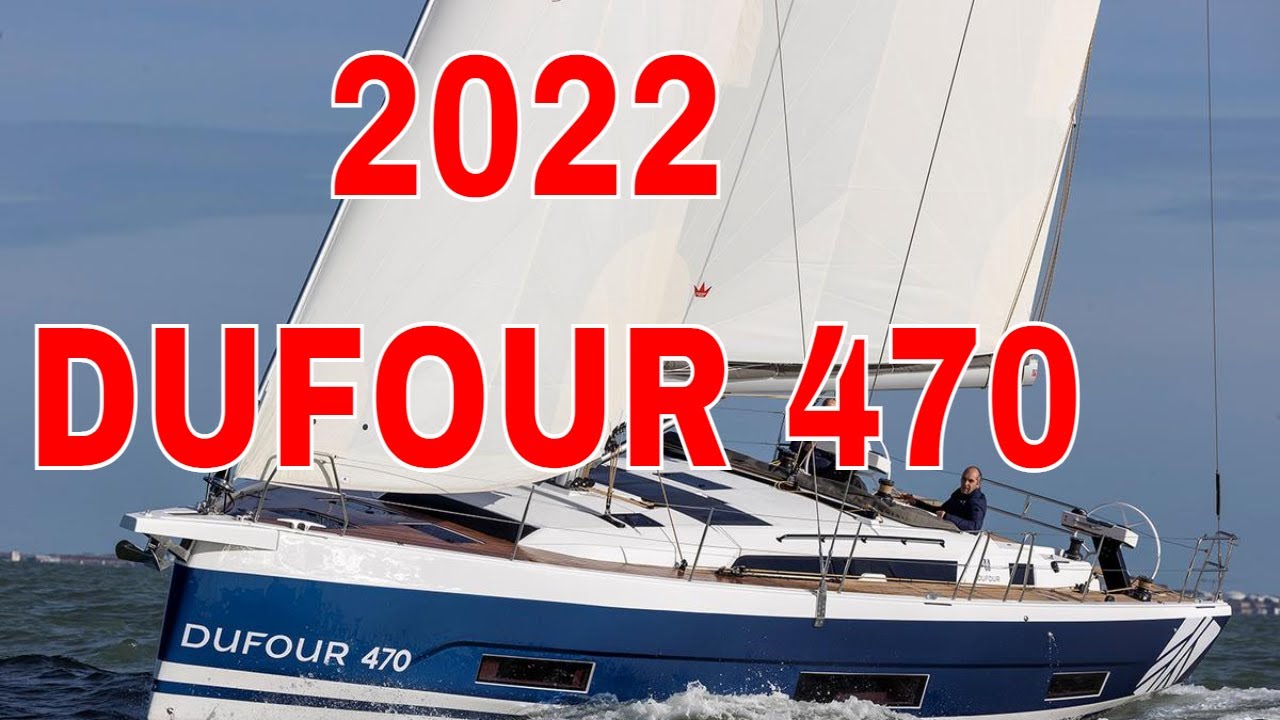 Dufour 470 - Yacht Tour