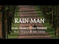 Rain Man Main Theme 1 Hour Version Hans Zimmer