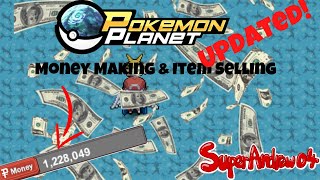 Pokemon Planet - Money Making & Item Selling Guide [Updated] (Reupload)
