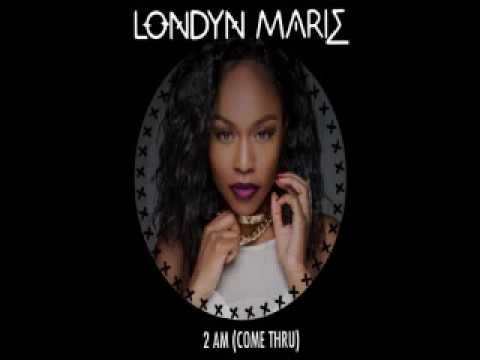 LONDYN MARIE -- 2 A.M. (Come Thru) (Prod. FlashBeats) NEW SINGLE!!