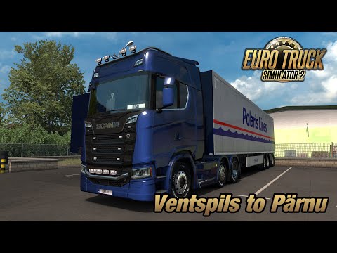 Euro Truck Simulator 2 1.35 - Scania S - Ventspils (LV) to Pärnu (EST)