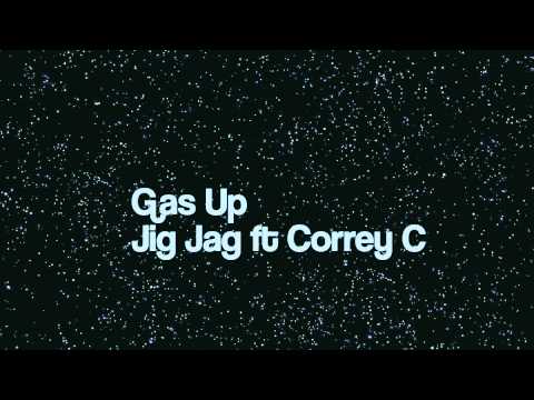 Gas Up - Jig Jag ft Correy C