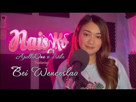 NAIS KO - APOLLO ONE x ISTILO x BEI WENCESLAO