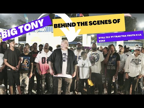 COS Champions - Big Tony ( Behind the Scenes of "Still 713" ft Trae Tha Truth x Lil Keke )