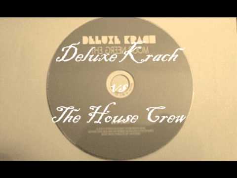 Deluxe Krach vs The House Crew - Dance to the Trötevieh (MashUp)