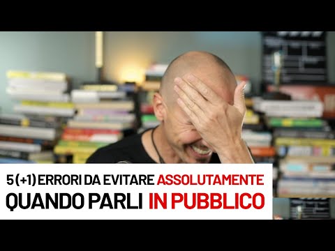 5 (+1) errori ASSOLUTAMENTE da evitare quando parli in pubblico