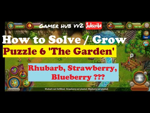 How to solve Puzzle 6 The Garden, Growing Rhubarb, Strawberry and Blueberry : VV2