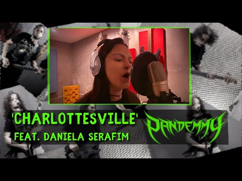PANDEMMY feat. Daniela Serafim - Charlottesville (QUARANTINE COLLAB)