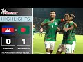 Cambodia 0-1 Bangladesh |  Match Highlights | FIFA International Friendly Match